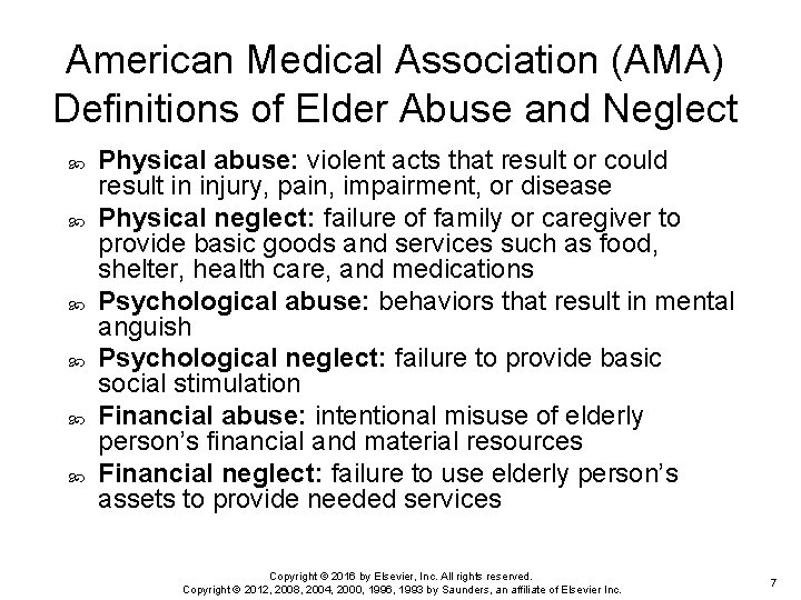 American Medical Association (AMA) Definitions of Elder Abuse and Neglect Physical abuse: violent acts