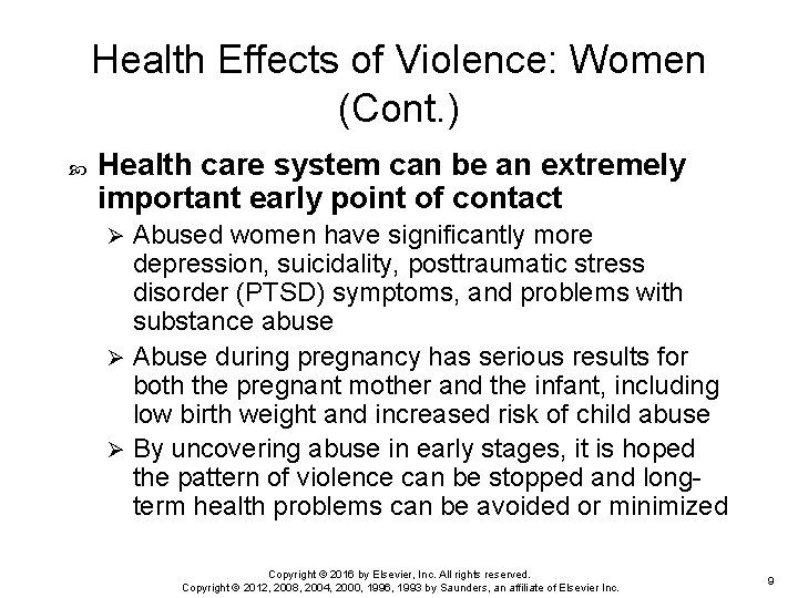 Health Effects of Violence: Women (Cont. ) Health care system can be an extremely