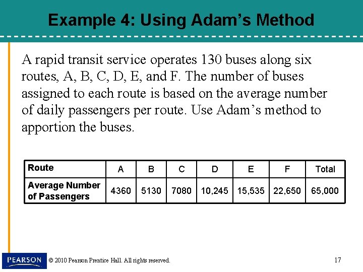 Example 4: Using Adam’s Method A rapid transit service operates 130 buses along six