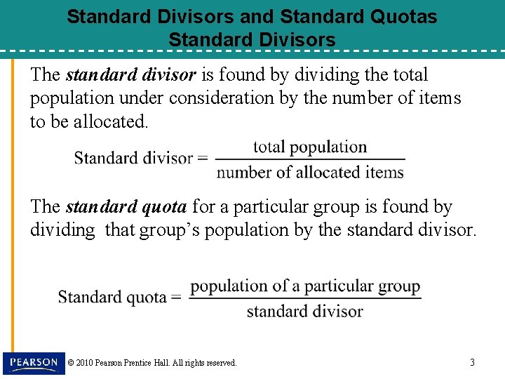 Standard Divisors and Standard Quotas Standard Divisors The standard divisor is found by dividing