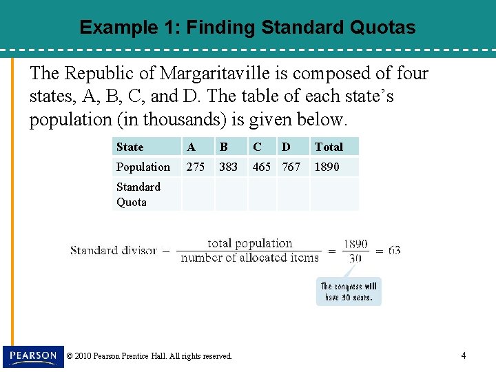 Example 1: Finding Standard Quotas The Republic of Margaritaville is composed of four states,