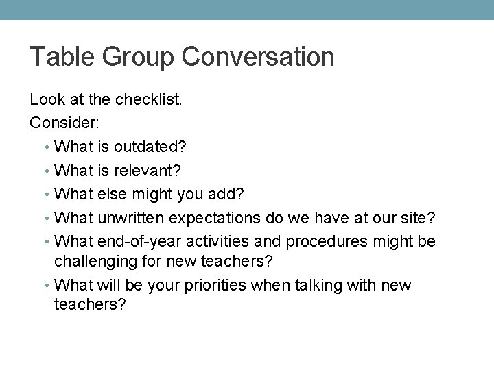 Table Group Conversation Look at the checklist. Consider: • What is outdated? • What