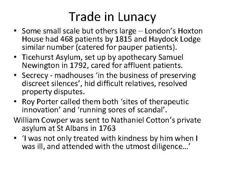 Trade in Lunacy • Some small scale but others large – London’s Hoxton House Trade in Lunacy • Some small scale but others large – London’s Hoxton House