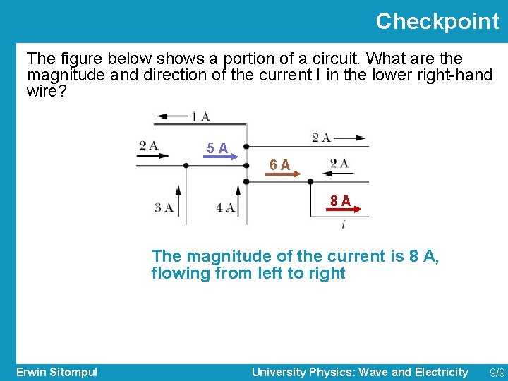 Checkpoint The figure below shows a portion of a circuit. What are the magnitude