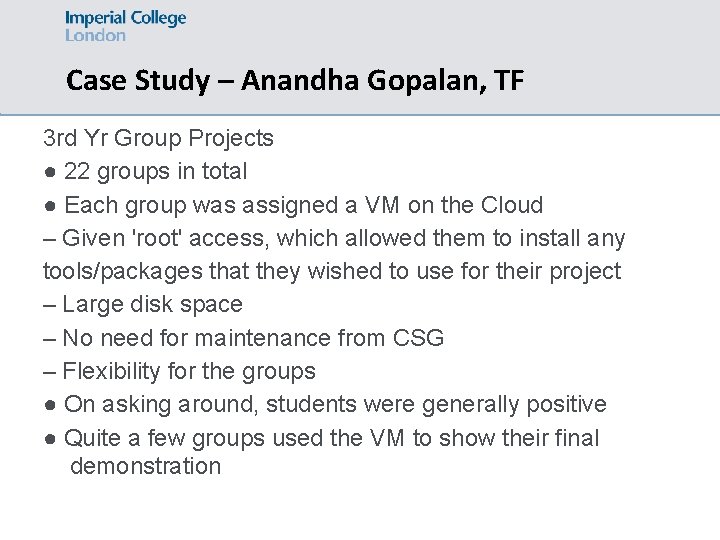 Case Study – Anandha Gopalan, TF 3 rd Yr Group Projects ● 22 groups