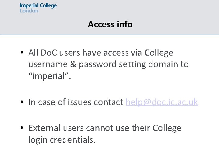 Access info • All Do. C users have access via College username & password