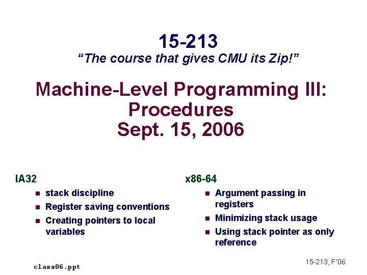 15 -213 “The course that gives CMU its Zip!” Machine-Level Programming III: Procedures Sept.