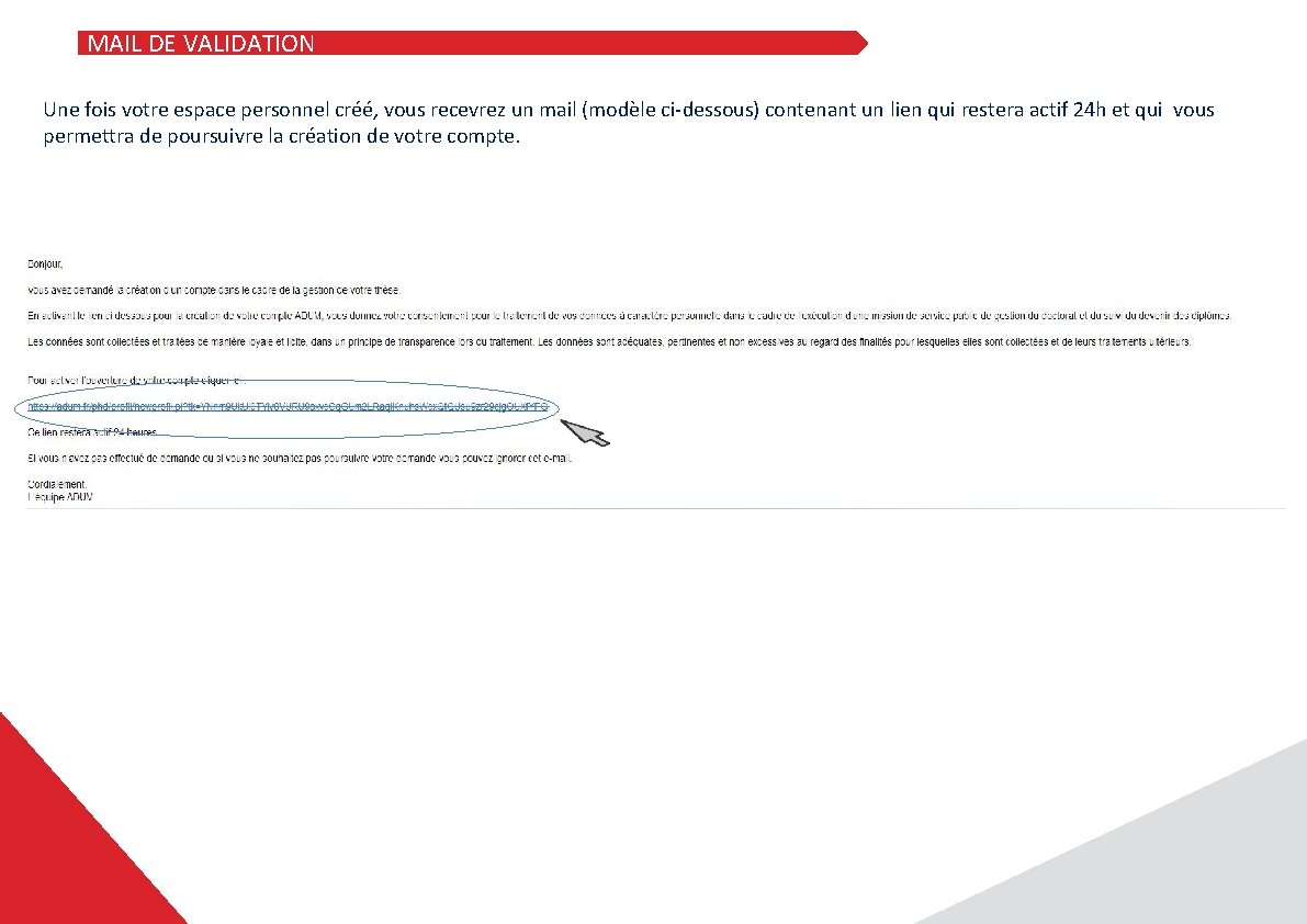 MAIL DE VALIDATION Une fois votre espace personnel créé, vous recevrez un mail (modèle