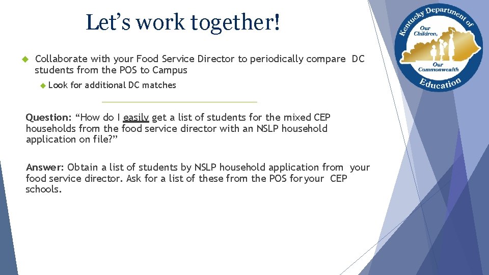 Let’s work together! Collaborate with your Food Service Director to periodically compare DC students