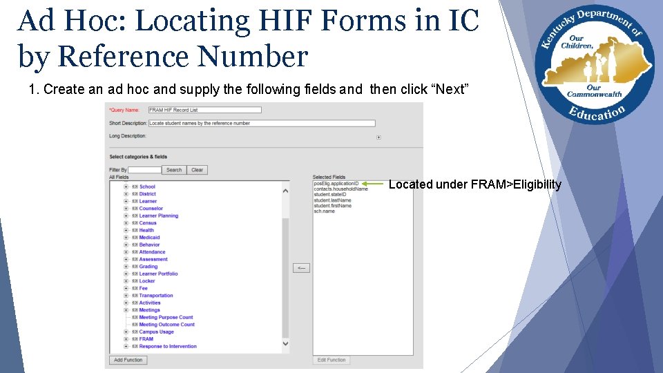 Ad Hoc: Locating HIF Forms in IC by Reference Number 1. Create an ad