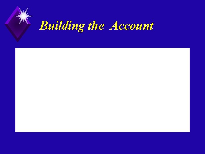 Building the Account 