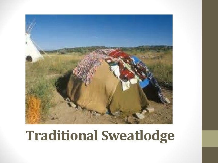 Traditional Sweatlodge 