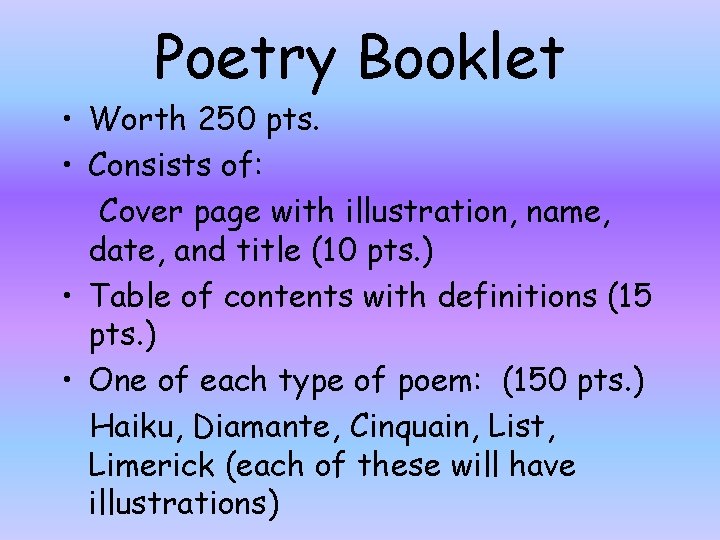 Poetry Booklet • Worth 250 pts. • Consists of: Cover page with illustration, name,