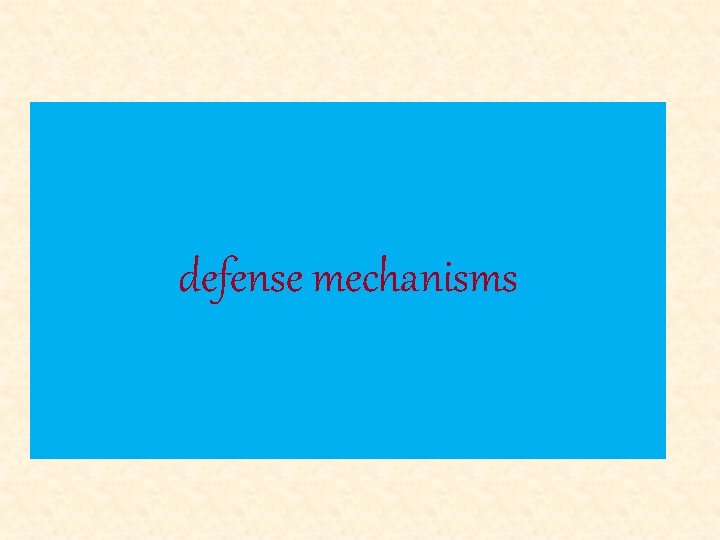 defense mechanisms defense mechanisms
