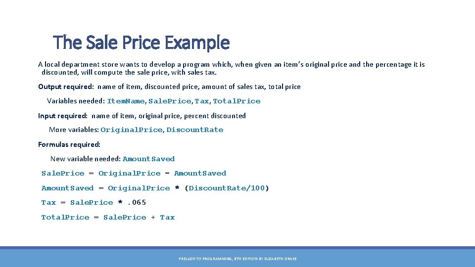 The Sale Price Example A local department store wants to develop a program which,