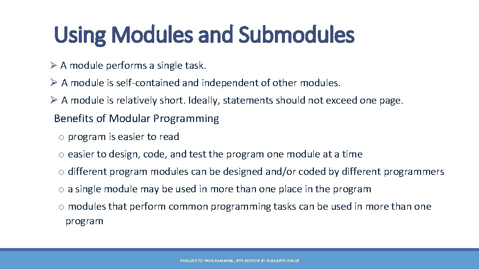 Using Modules and Submodules Ø A module performs a single task. Ø A module