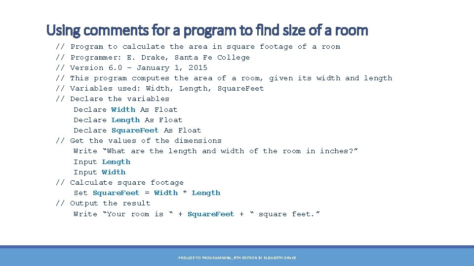 Using comments for a program to find size of a room // // //
