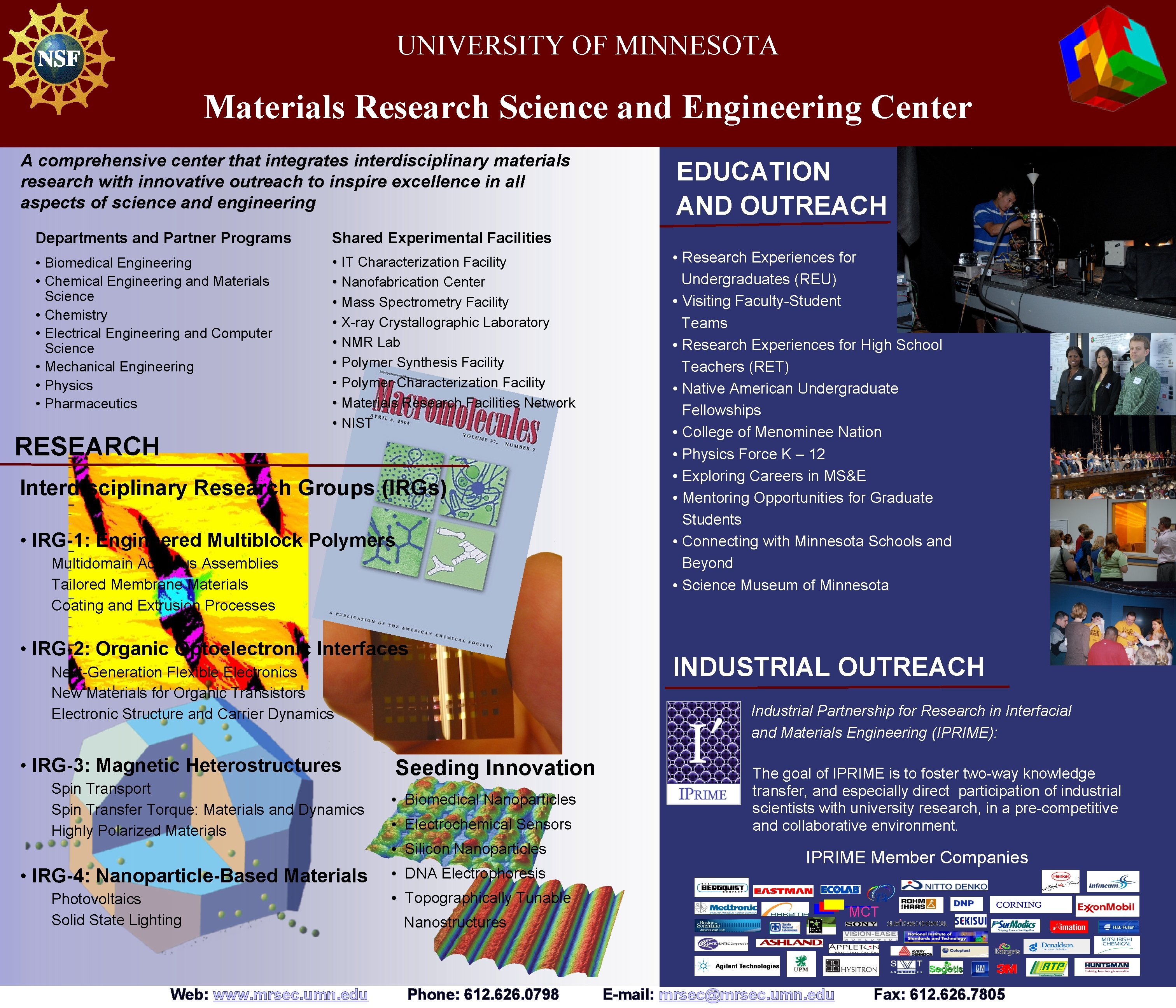 UNIVERSITY OF MINNESOTA Materials Research Science and Engineering Center A comprehensive center that integrates