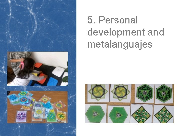 5. Personal development and metalanguajes 5. Personal development and metalanguajes