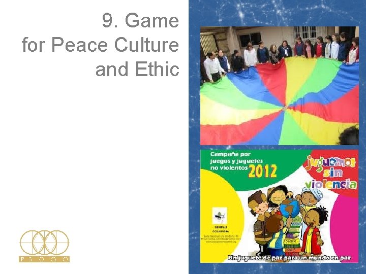 9. Game for Peace Culture and Ethic 9. Game for Peace Culture and Ethic
