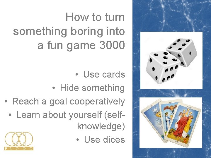 How to turn something boring into a fun game 3000 • Use cards • How to turn something boring into a fun game 3000 • Use cards •