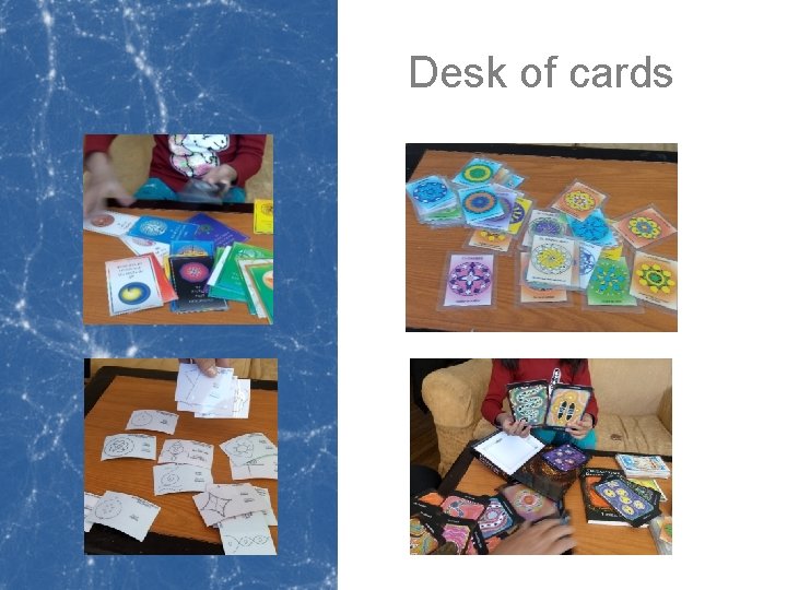 Desk of cards Desk of cards