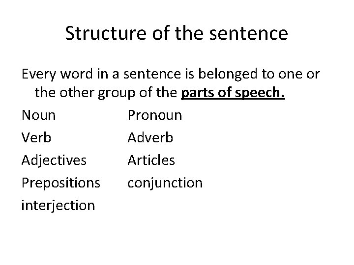 Structure of the sentence Every word in a sentence is belonged to one or