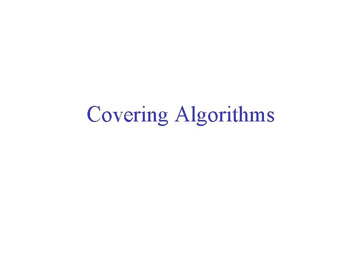 Covering Algorithms 