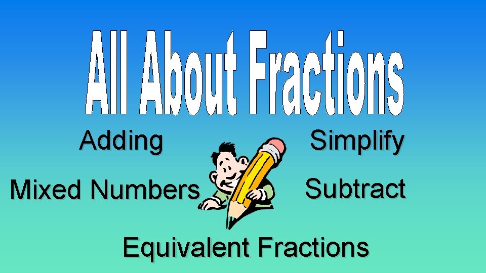 Adding Mixed Numbers Simplify Subtract Equivalent Fractions 