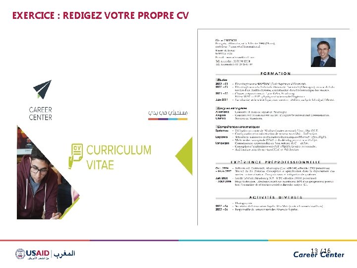 EXERCICE : REDIGEZ VOTRE PROPRE CV 13 / 16 