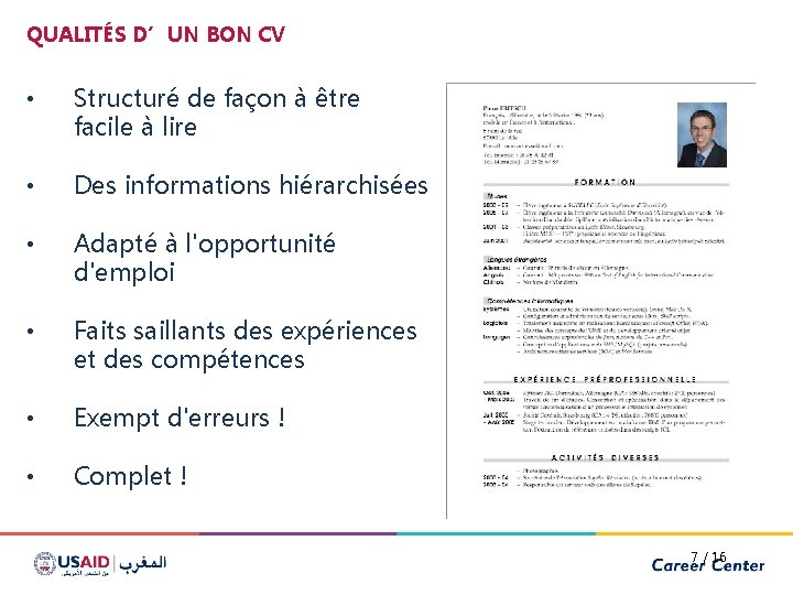 QUALITÉS D’UN BON CV • Structuré de façon à être facile à lire •