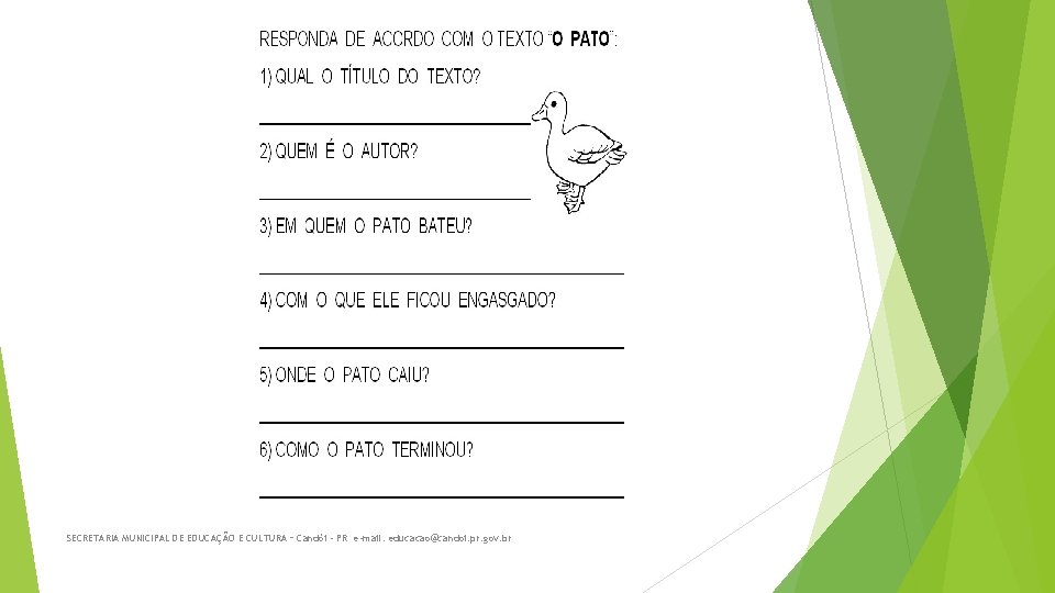 SECRETARIA MUNICIPAL DE EDUCAÇÃO E CULTURA – Candói - PR e-mail: educacao@candoi. pr. gov.