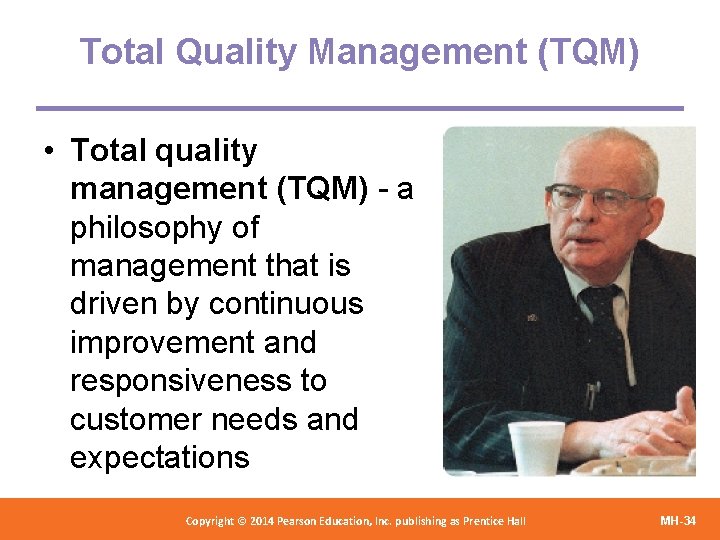 Total Quality Management (TQM) • Total quality management (TQM) - a philosophy of management