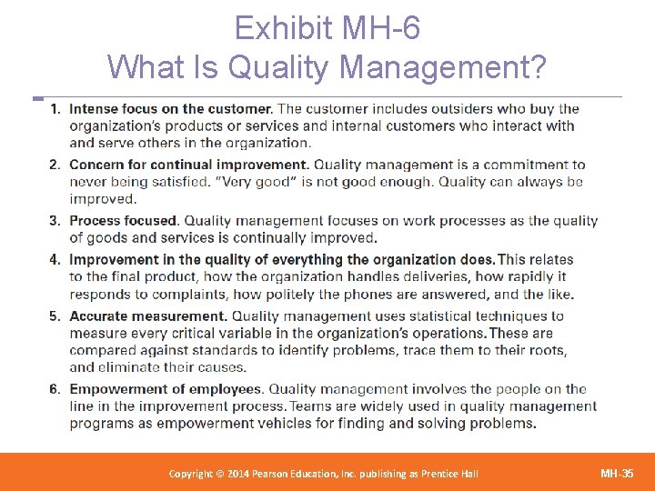 Exhibit MH-6 What Is Quality Management? Copyright 2012 Pearson Education, Copyright © 2014 Pearson©Education,