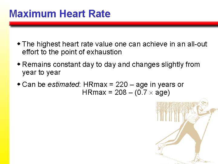 Maximum Heart Rate w The highest heart rate value one can achieve in an