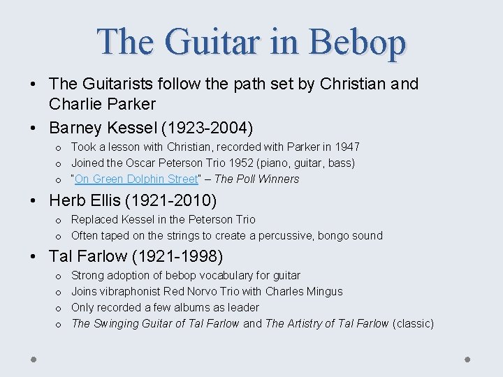 The Guitar in Bebop • The Guitarists follow the path set by Christian and