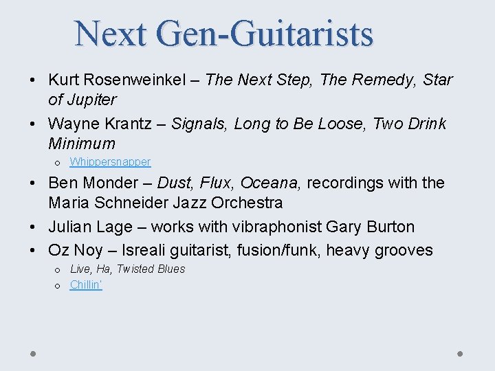 Next Gen-Guitarists • Kurt Rosenweinkel – The Next Step, The Remedy, Star of Jupiter