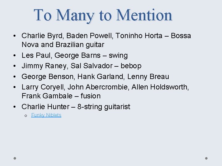 To Many to Mention • Charlie Byrd, Baden Powell, Toninho Horta – Bossa Nova