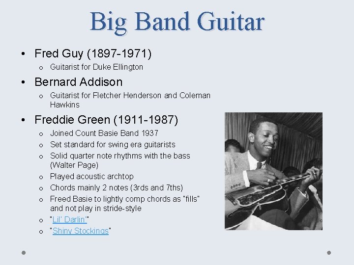 Big Band Guitar • Fred Guy (1897 -1971) o Guitarist for Duke Ellington •