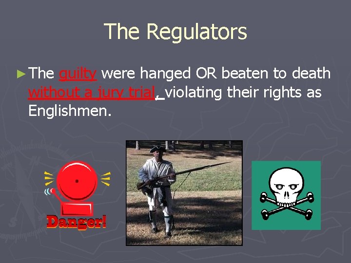 The Regulators ► The guilty were hanged OR beaten to death without a jury