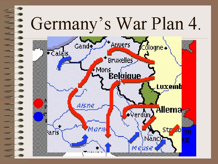 Germany’s War Plan 4. 