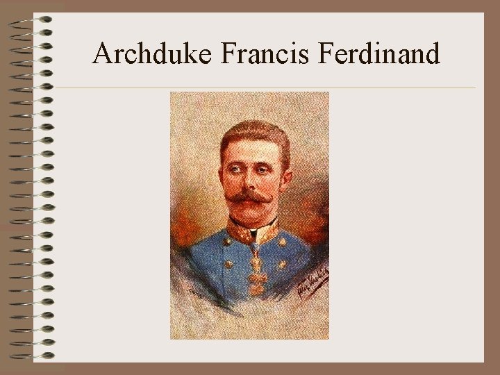 Archduke Francis Ferdinand 