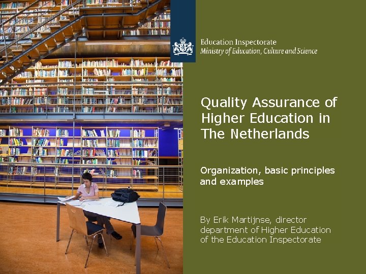 Quality Assurance of Higher Education in The Netherlands