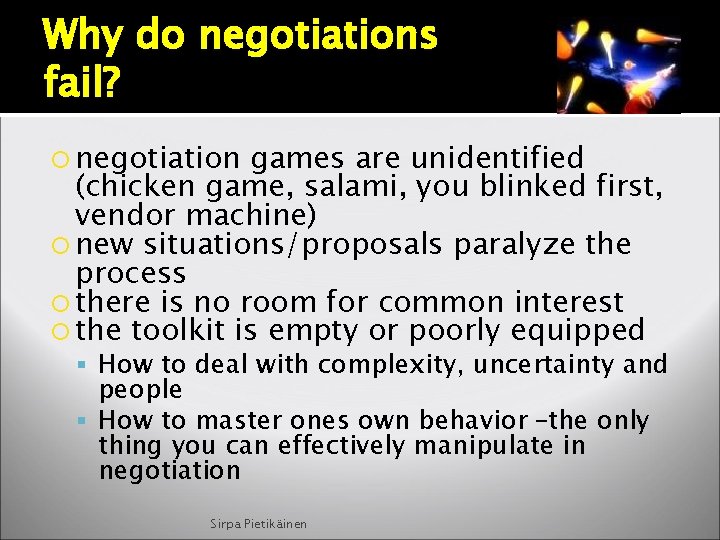 Why do negotiations fail? negotiation games are unidentified (chicken game, salami, you blinked first,