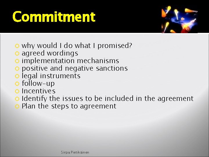 Commitment why would I do what I promised? agreed wordings implementation mechanisms positive and