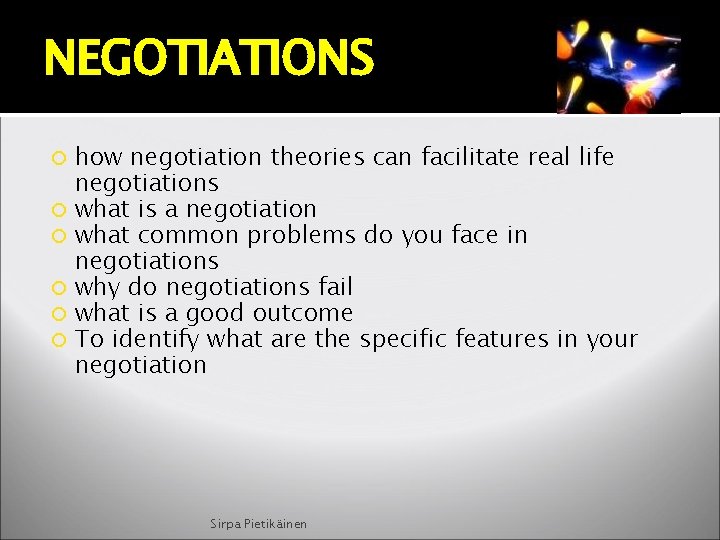 NEGOTIATIONS how negotiation theories can facilitate real life negotiations what is a negotiation what