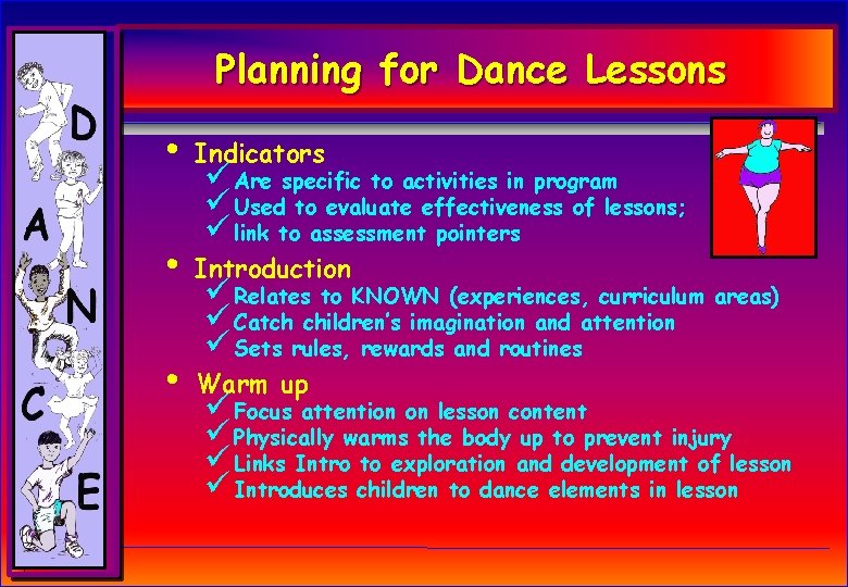 Planning for Dance Lessons • Indicators • Introduction • Warm up ü Are specific Planning for Dance Lessons • Indicators • Introduction • Warm up ü Are specific