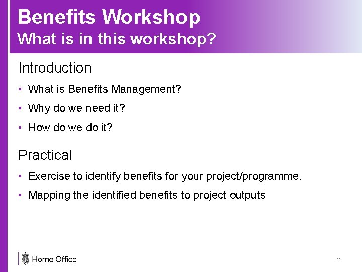 Benefits Workshop What is in this workshop? Introduction • What is Benefits Management? •