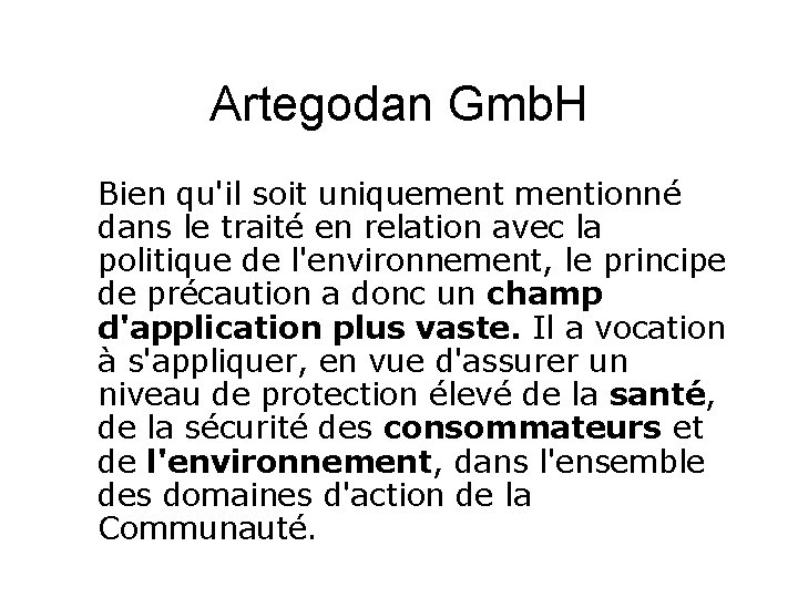 Artegodan Gmb. H Bien qu'il soit uniquementionné dans le traité en relation avec la