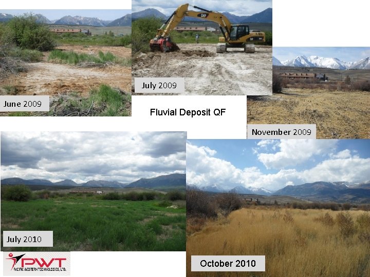 July 2009 June 2009 Fluvial Deposit QF November 2009 July 2010 October 2010 